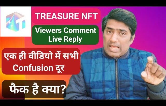 Treasure Nft Real Or Scam 2025 | Treasure Nft Kab Tak Chalega | All Comment Live Reply | Full Review