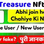 Treasure Nft par Abhi Join hona Chahiye ki Nahi❓| Treasure Nft Real Or Fake /Treasure Nft new Update