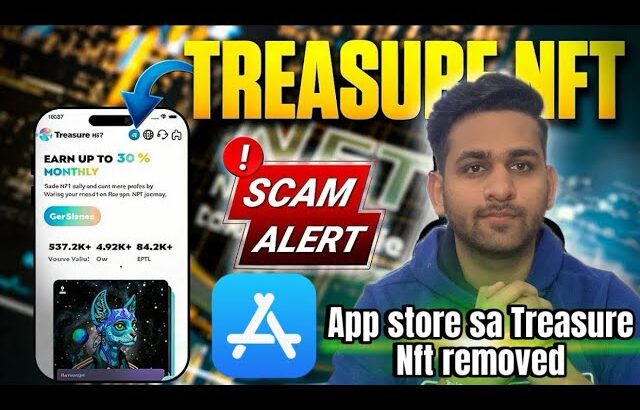 Why Treasure NFT removed from App store || Shocking news for all NFT users😱|| Bilal sir imp msg #nft