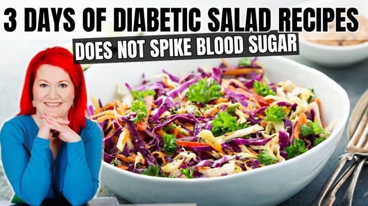 3 Days of Salad Ideas for Diabetics | Healthy Salads for Diabetes, Prediabetes & Weight Loss