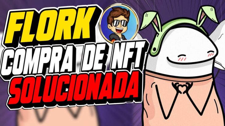 🔥FLORK YA PUEDES COMPRAR NFT 🤯SOLUCION 💥#memecoin