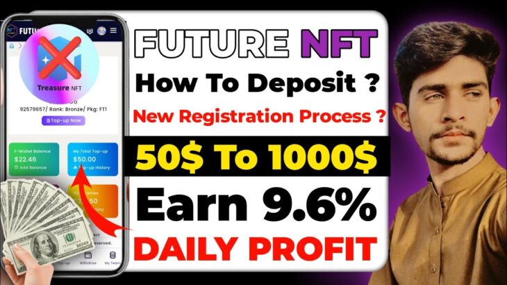 Future NFT How to make account and deposit || future nft full plan || future nft Kya hai big update