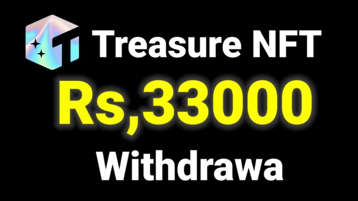 How Can I Withdraw Money From Treasure NFT | Treasure NFT Withdrawal Process Full Guide