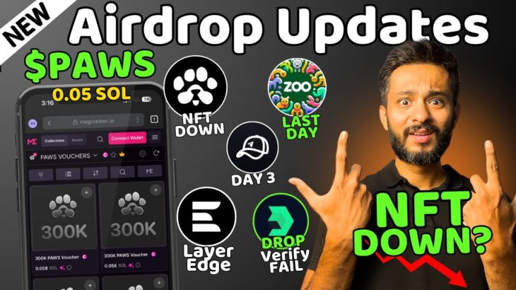 PAWS Airdrop NFT Price is DOWN | ZOO Airdrop Last Mining Day | LayerEdge Daily Claim | DropAir Login