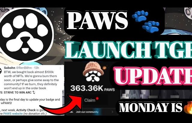 PAWS TGE Launch Update। PAWS NFT Update। PAWS Burning Update। PAWS New Update।