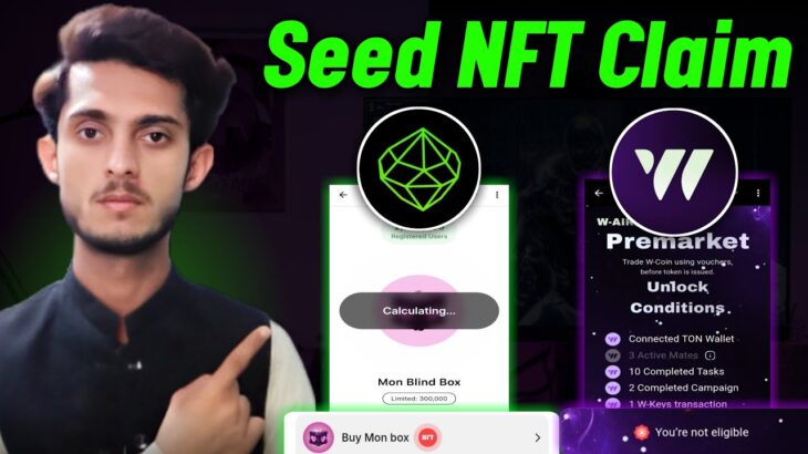 Seed NFT Claim | Seed Airdrop NFT | WCoin Airdrop Not Eligible | Wcoin airdrop NFT Premarket