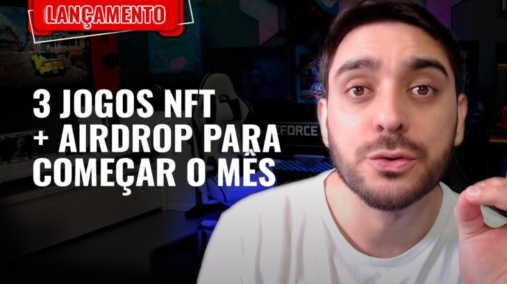 TRÊS JOGOS NFT LANÇANDO ESSE MÊS PARA GANHAR JOGANDO! E UM  AIRDROP IMPERDÍVEL DE BÔNUS