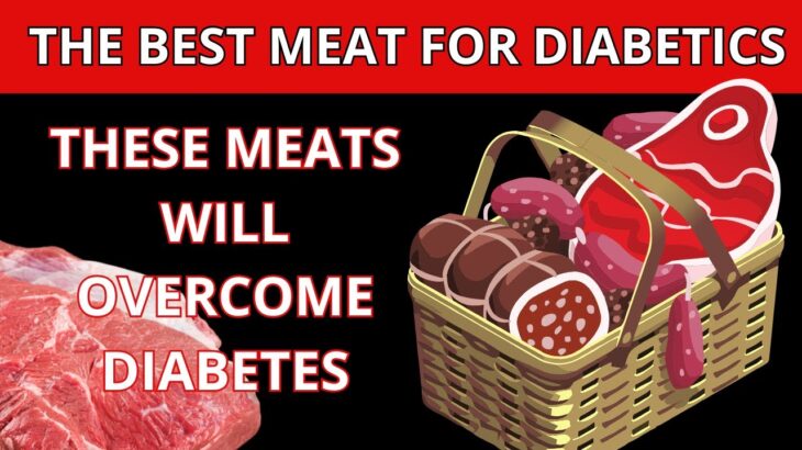 The 7 BEST Meats for Diabetics That You SHOULD Eat!