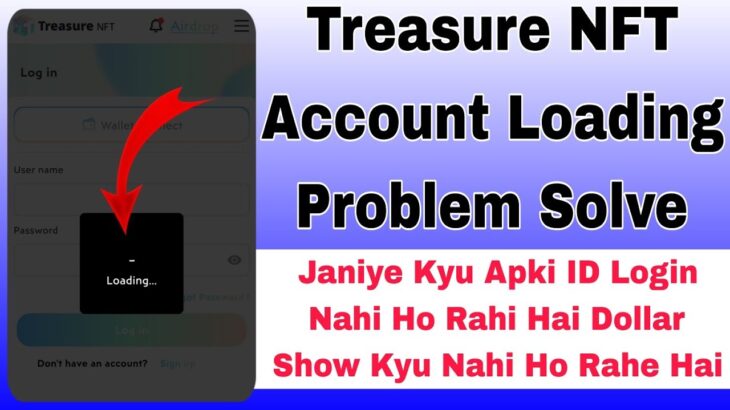 Treasure NFT Account Loading Problem Solve 100% | Treasure NFT Account Login Problem Solve