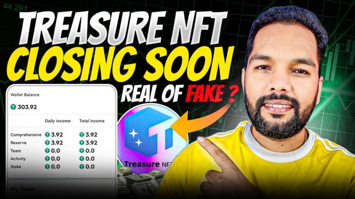 🚨 Treasure NFT Closing soon ll Real or Fake ?