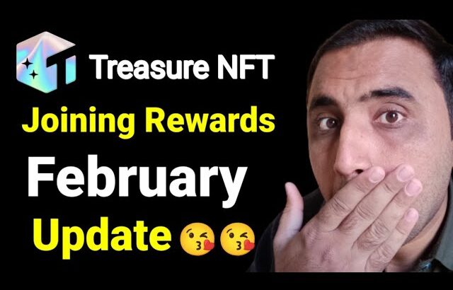 Treasure NFT February 2025 Joining Rewards New Update || Treasure NFT Rewards New Update 2025