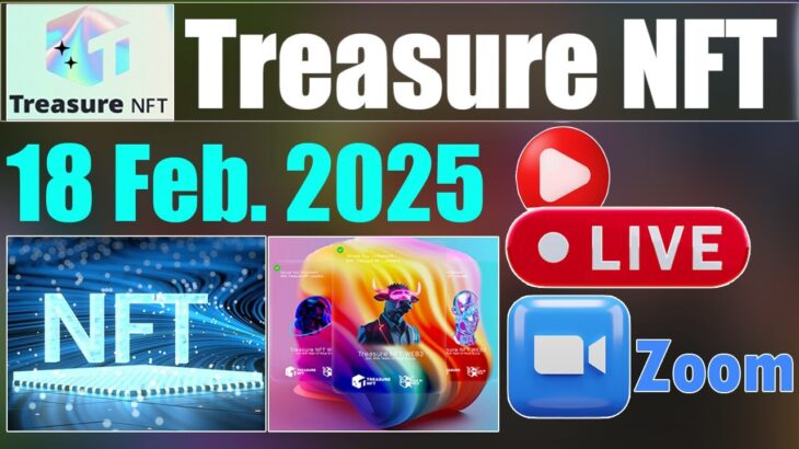 Treasure NFT Full Plan Zoom Meeting 18 Feb. 2025 || Treasure NFT Update