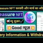 Treasure NFT Good News || फरवरी और मार्च का ऑफ़र || #treasurenft न्यू यूज़र Big Update ||