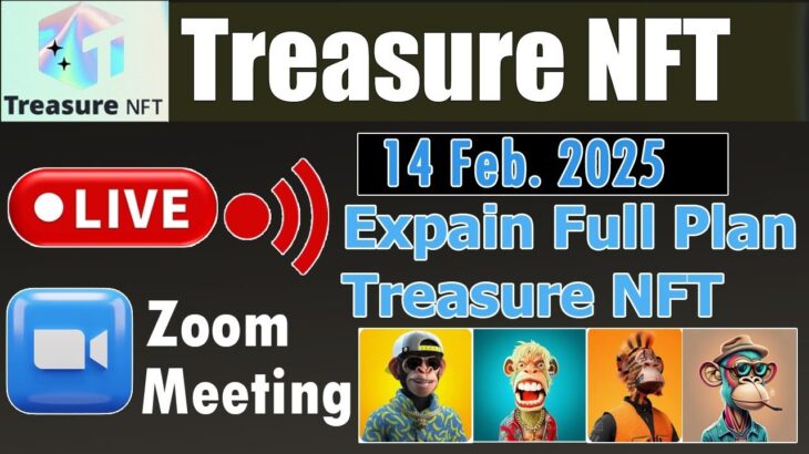 Treasure NFT Live Zoom Meeting 14 Feb. 2025 Part 02 || Treasure NFT Explain Full Plan