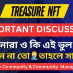 Treasure NFT তে কাজ করছেন আর এই Mistake টা করছেন না তো | Find Your Treasure NFT Community Management