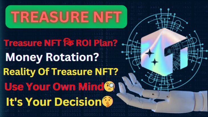 Treasure NFT কি Money Rotation করছে ? | Reality Of Treasure NFT? | My Experience On Treasure NFT |