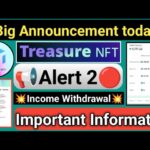 Treasure NFT New Update Today || Big Announcement || #treasurenft Big Alert || Big News Today ||