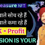 Treasure NFT Risk = Profit || सोचना है या कमाना है ये आपका Decision