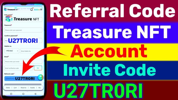 Treasure Nft Invite Code U27TR0RI | Treasure Nft Referral Code U27TR0RI | Nft Treasure Referral Code