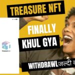 Treasure nft app KHUL GAYA   , finally update ho gya . Problem solve  withdrawal now ✋