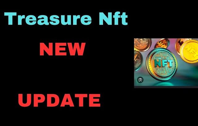 TREASUR NFT NEW UPDATE