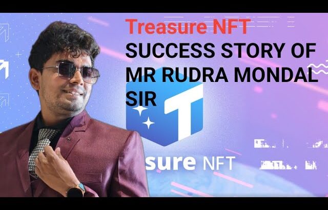 TREASURE NFT SUCCESS STORY OF MR RUDRA MONDAL SIR