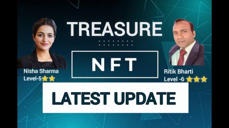 TREASURE NFT latest updates by  Ritik bharti and Lucky Saini 25-03-25