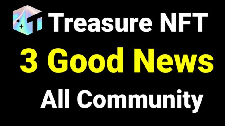 🔥 Treasure NFT 3 New Update! 🚀 | Treasure NFT Auction, Treasure NFT Token, Treasure NFT Minting