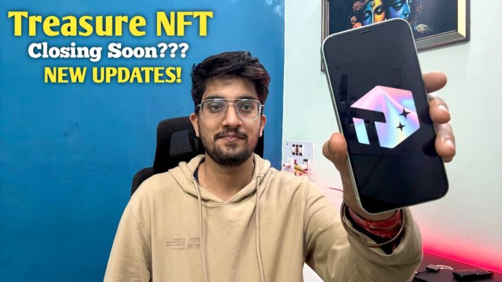 Treasure NFT Closing Soon? Treasure NFT New and IMPORTANT UPDATES!