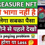 Treasure NFT Good News😱| treasure nft new update | treasure nft real or fake | treasure nft review