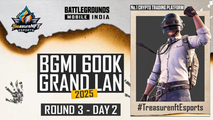 Treasure NFT LEAGUE ~ ROUND 3 DAY 2 | BGMI | 600K GRAND LAN TOURNAMENT