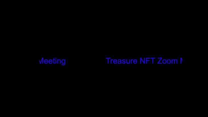 Treasure NFT Zoom Meeting Webinar 24/03/2025