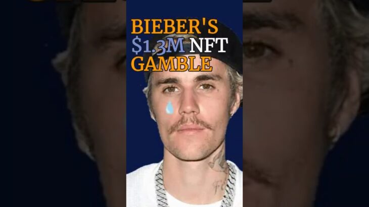 Was Justin Bieber’s $1.3M NFT a bad investment?