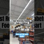 Best Reversing Diabetes Foods at Walmart