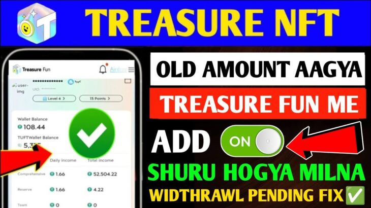 Good News🥶 Treasure NFT New Update Today | Treasure FUN New Update Today |Scam, Problem Withdrawal.