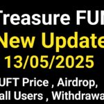 Good News🥰 Treasure NFT New Update Today | Treasure FUN New Update Today |TUFT, Airdrop, Withdrawal
