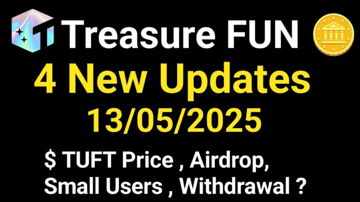 Good News🥰 Treasure NFT New Update Today | Treasure FUN New Update Today |TUFT, Airdrop, Withdrawal