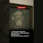 Il Declino dei NFT: Un’Ascesa Vertiginosa Seguita da Un’Improvvisa Caduta