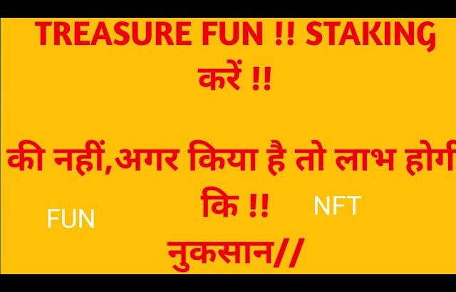 TREASURE FUN STAKE ! TREASURE NFT NEW UPDATE ! TODAY//