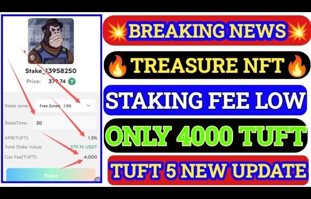 TUFT STAKE FEE LOW  TREASURE NFT 5 BIGGEST GOOD NEWS 💥  TUFT STAKING 4000  #TUFT #TREASURENFT #STAKE