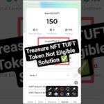 Treasure NFT 3000 TUFT Token Airdrop Not Eligible Solution ✅ | Treasure NFT TUFT Token Not Received