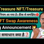 Treasure NFT Awareness || Treasure Fun New Update | TUFT New Rules || All Problem Solved || Big News