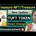 Treasure NFT Good News || Treasure Fun Big Change || TUFT Rules Update || New Update || TUFT TOKEN |