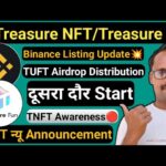 Treasure NFT Good News | Treasure Fun New Update | Binance Listing Information || TUFT Token Airdrop