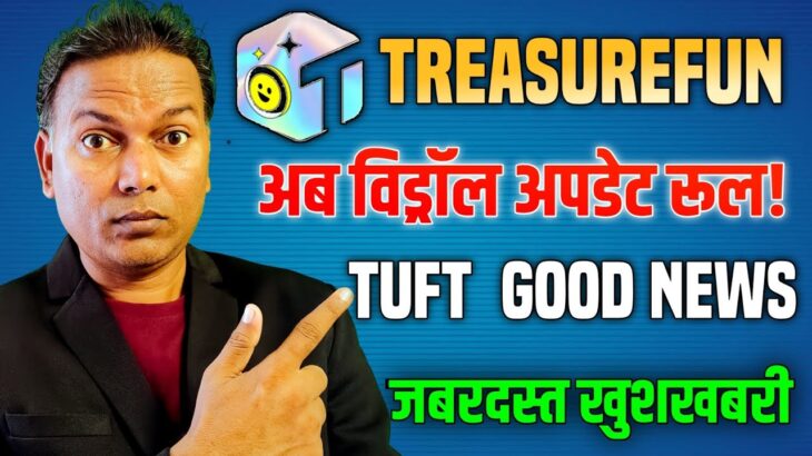 Treasure NFT Good News//Treasure Fun New Update//Withdrawal update//TUFT Good News!!