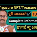 Treasure NFT || New Update Today || Treasure Fun || TUFT Token | Complete Information | पूरी जानकारी