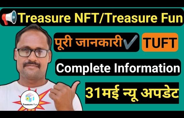 Treasure NFT || New Update Today || Treasure Fun || TUFT Token | Complete Information | पूरी जानकारी