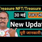 Treasure NFT New Update || Treasure Fun 30 मई अपडेट || TUFT TOKEN Bg Update | Three Important Points