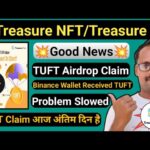 Treasure NFT New Update || Treasure Fun Good News || TUFT Airdrop Claim || TUFT All Problem Solved |