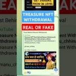 Treasure NFT Recent Withdrawal Proof Real or Fake || Treasure Fun Deposit or not ?